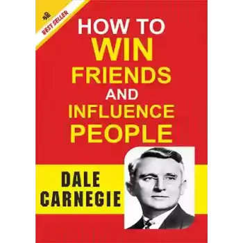 How to Win Friends And Influence People By Dale Carnegie