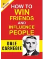 How to Win Friends And Influence People By Dale Carnegie