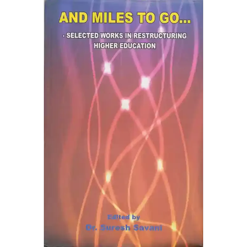 And Miles To Go… By Dr. Suresh Savani