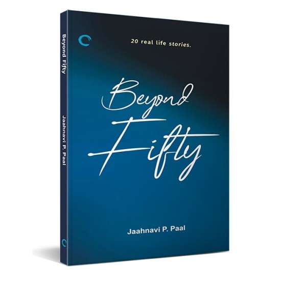 Beyond Fifty - English By Jaahnavi P. Paal