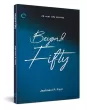 Beyond Fifty - English By Jaahnavi P. Paal