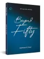 Beyond Fifty - English By Jaahnavi P. Paal