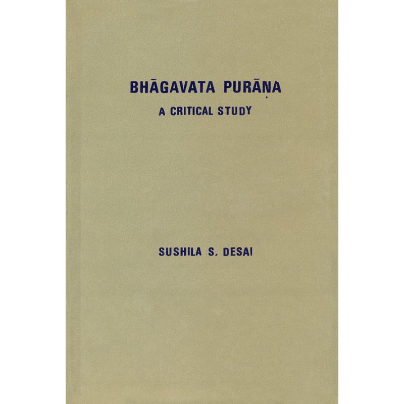 Bhagavata Purana – A Critical Study By Sushila S. Desai | Shree Pustak Mandir | Sushila S. Desai