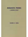 Bhagavata Purana – A Critical Study By Sushila S. Desai