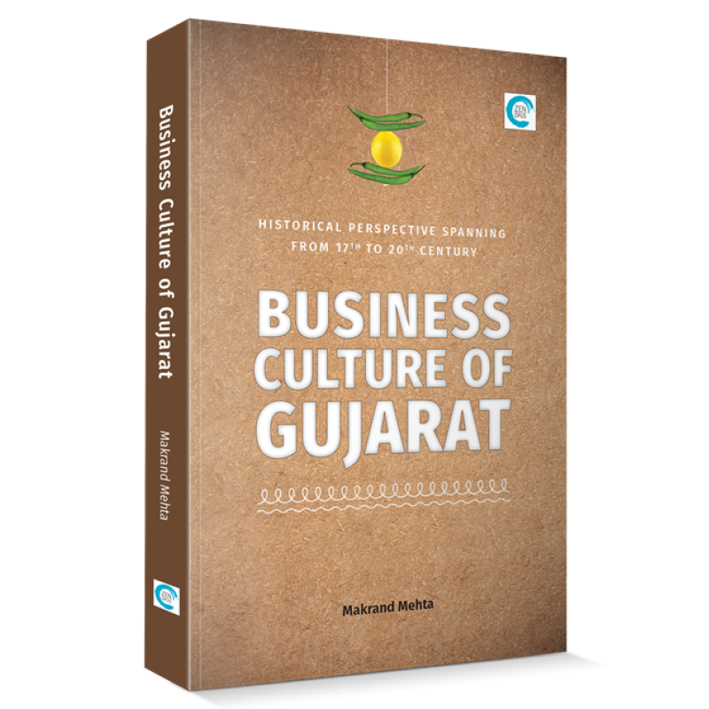 Business Culture of Gujarat: Historical perspective spanning from 17th to 20th Century By Makrand Mehta | Shree Pustak Mandir | Makrand Mehta