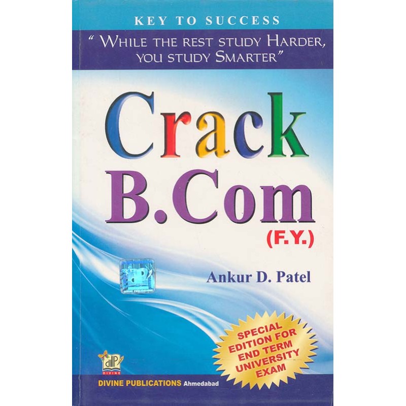 Crack B.Com (F.Y.) By Ankur D. Patel | Shree Pustak Mandir | Ankur D. Patel