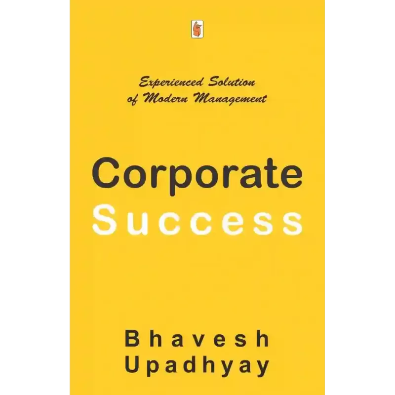 Corporate Success By Bhavesh Upadhyay