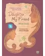 Daughter My Friend By Nilam Doshi