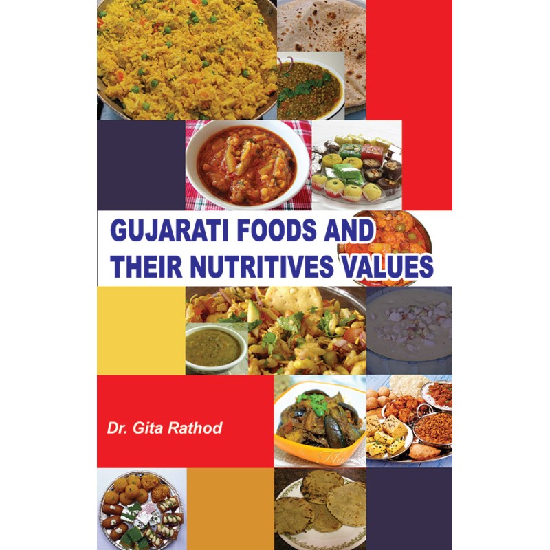 Gujarati Foods and Their Nutritive Values By Dr. gita A Rathod | Shree Pustak Mandir | Dr. Gita A Rathod