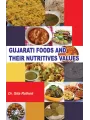 Gujarati Foods and Their Nutritive Values By Dr. gita A Rathod