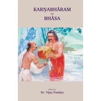 Karnabharam Of Bhasa By Dr. Vijay Pandya