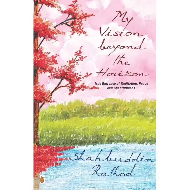 My Vision Beyond The Horizon By Shahbuddin Rathod
