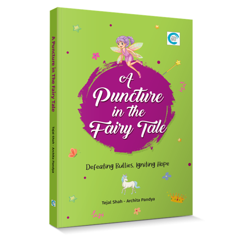 A Puncture in the Fairy Tale - Defeating Bullies, Igniting Hope By Tejal Shah  - Archita Pandya | Shree Pustak Mandir | Tejal Shah  - Archita Pandya