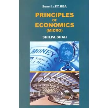 Principles of Economics (Macro) (Sem-1 : Fy BBA) By Shilpa Shah