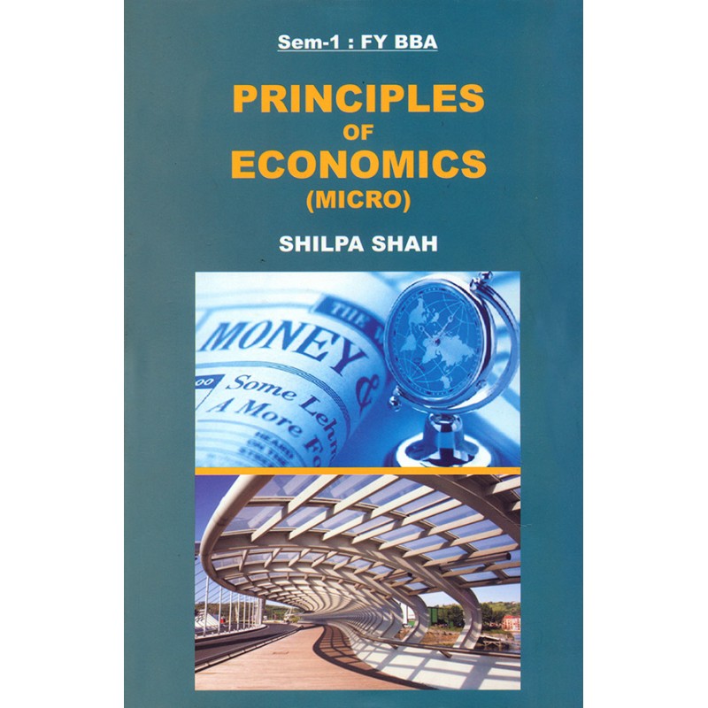 Principles of Economics (Macro) (Sem-1 : Fy BBA) By Shilpa Shah | Shree Pustak Mandir | Shilpa Shah