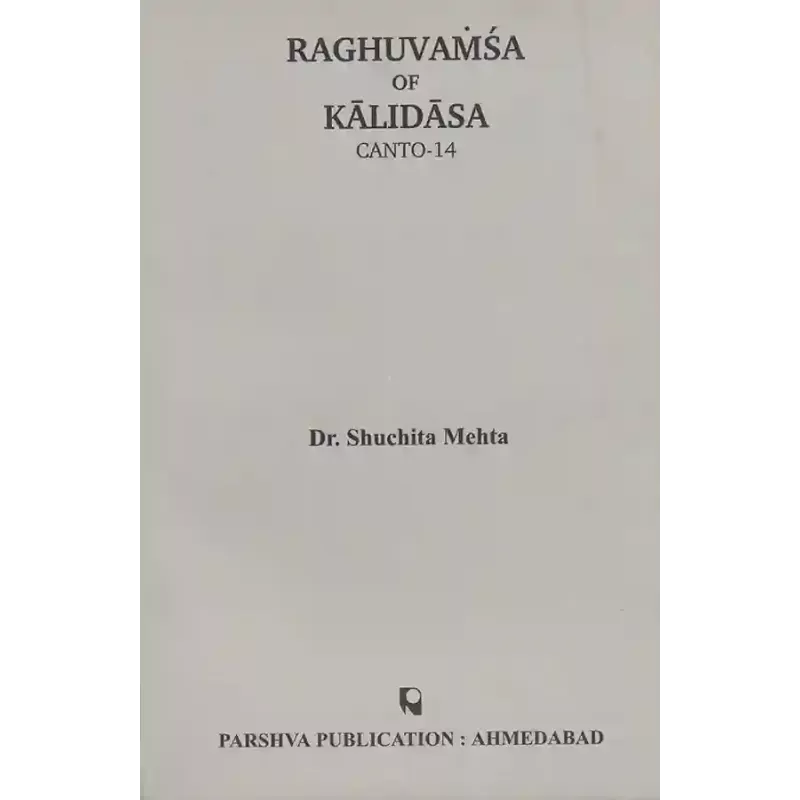 Raghuvamsa of Kalidasa (Canto-14) By Dr. Shuchita Mehta