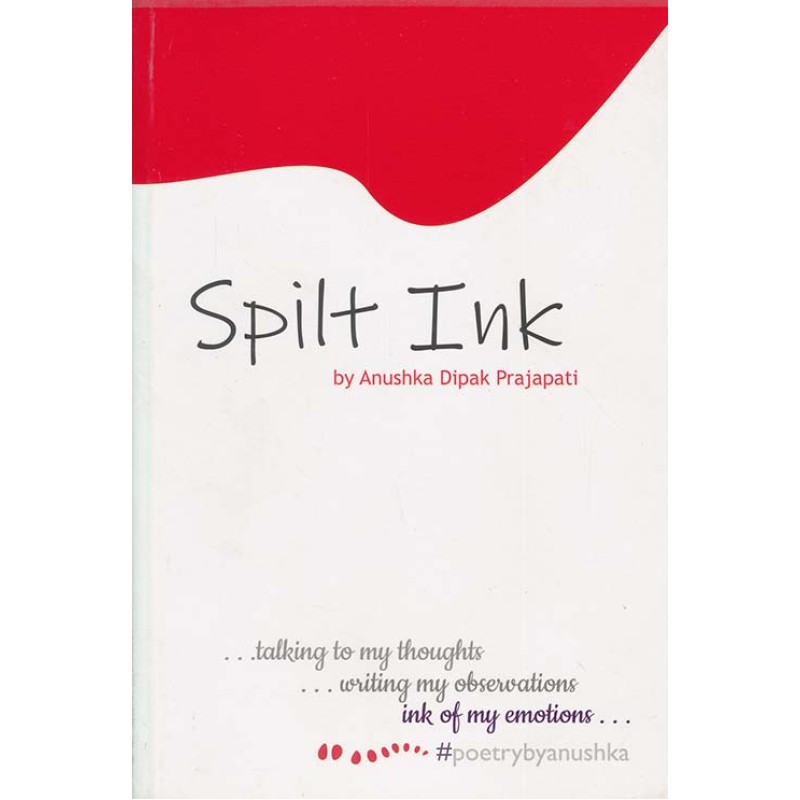 Spilt Ink By Anushka Dipak Prajapati | Shree Pustak Mandir | Anushka Dipak Prajapati