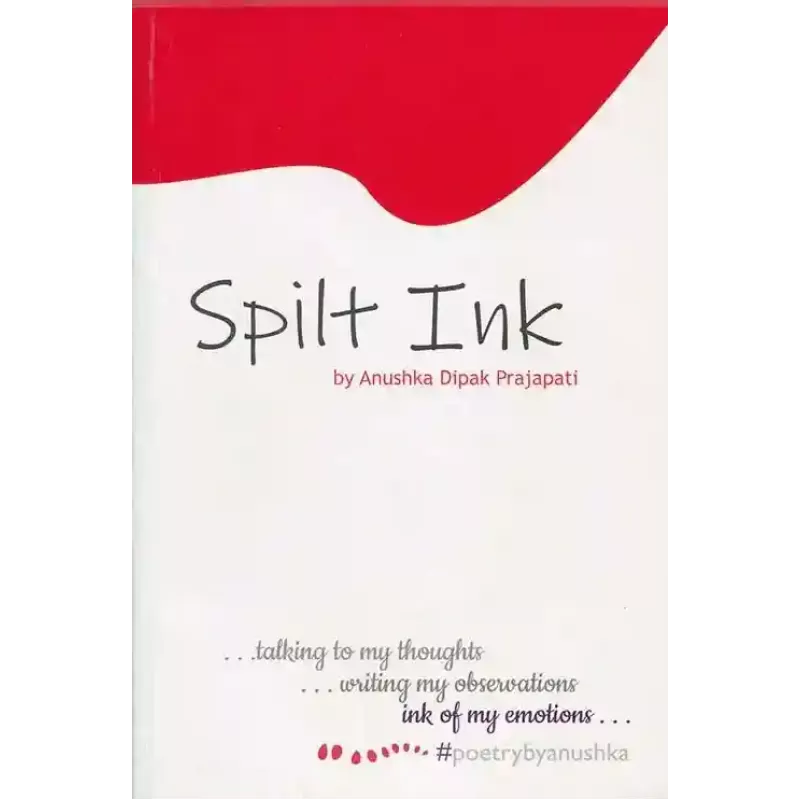 Spilt Ink By Anushka Dipak Prajapati