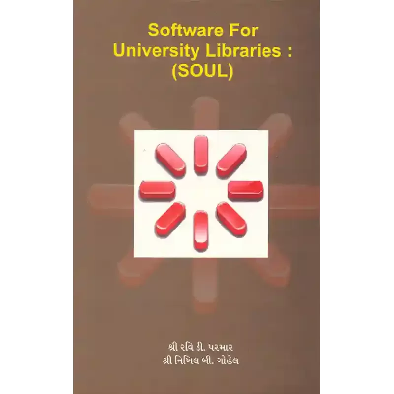 Software For University Libraries : (SOUL) By Various Authors