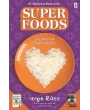 Super Foods By Rujuta Diwekar