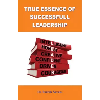 True Essence of Successful Leadership By Prof. Suresh Savani